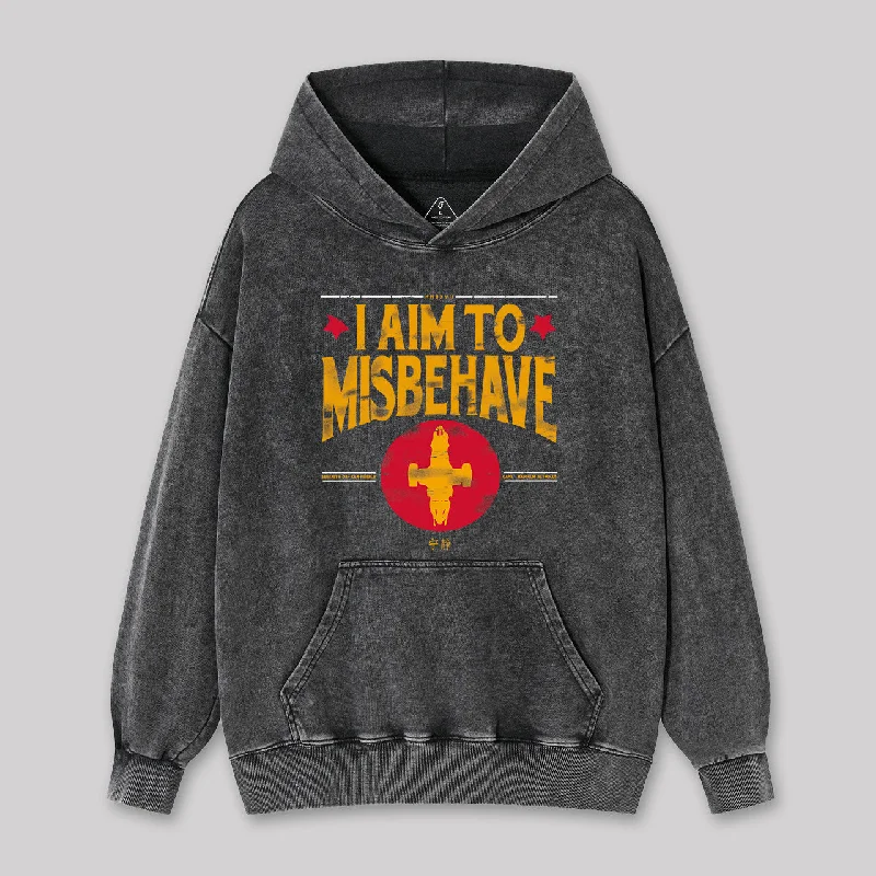 I Aim to Misbehave Firefly Washed Hoodie