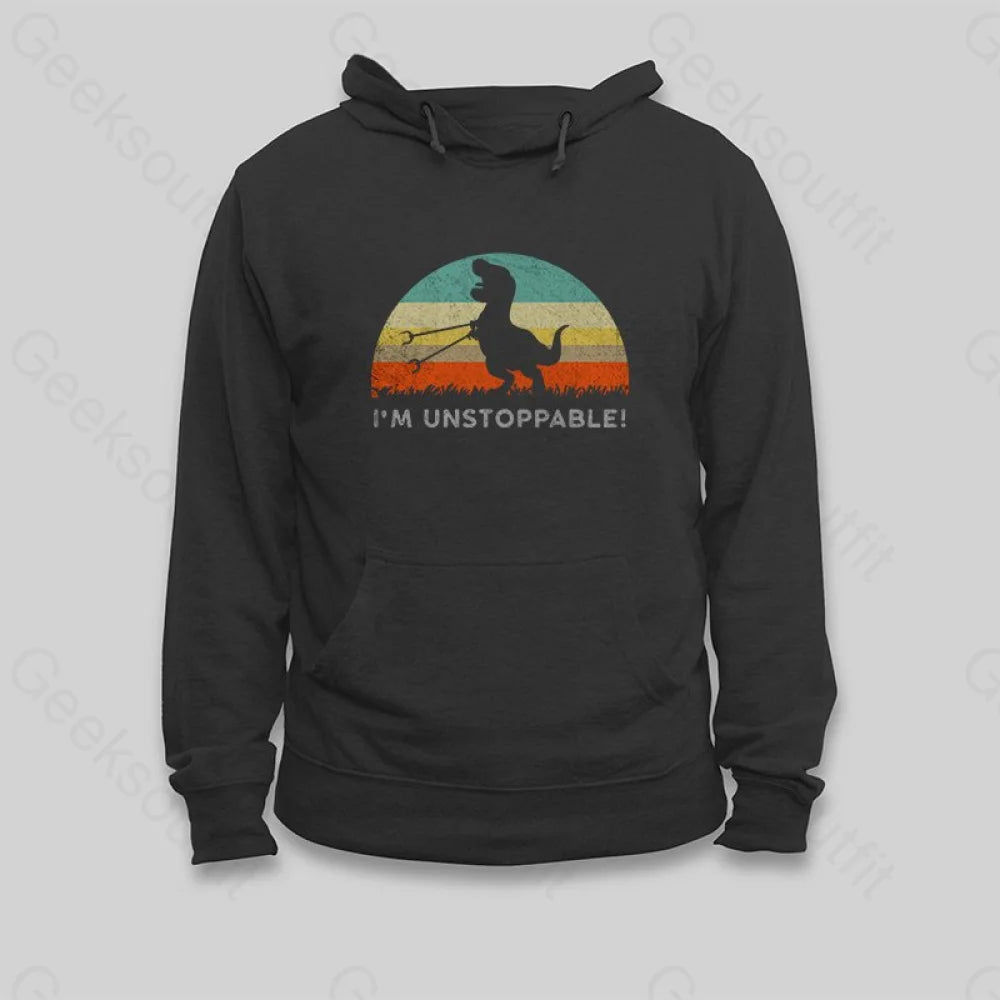 I'm Unstoppable T-Rex Hoodie